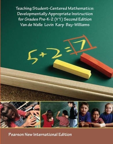 Teaching Student-centered Mathematics Developmentally appropriate instruction for grades Pre-K-2 (V1).