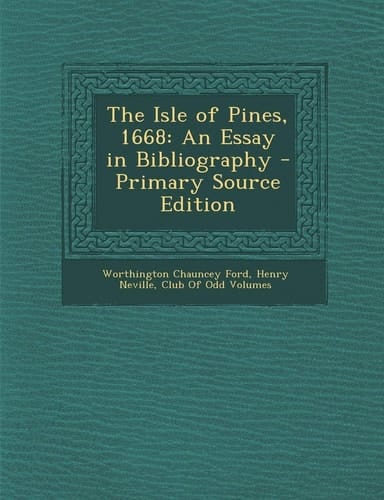 The Isle of Pines 1668 An Essay in Bibliography - Primary Source Edition