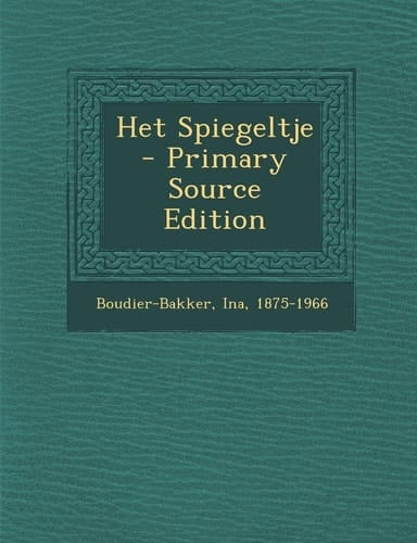 Het Spiegeltje - Primary Source Edition