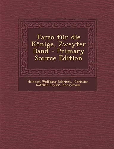 Farao Für Die Könige, Zweyter Band - Primary Source Edition