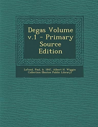 Degas Volume V. 1 - Primary Source Edition