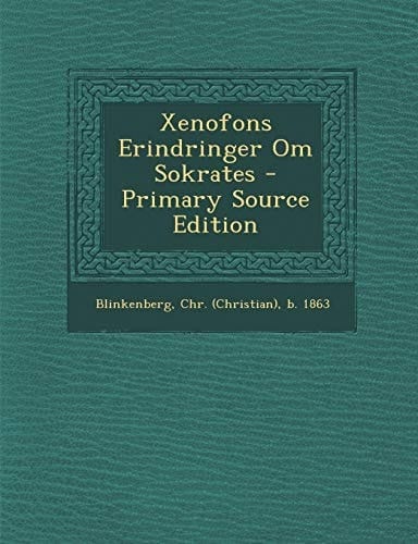 Xenofons Erindringer Om Sokrates - Primary Source Edition