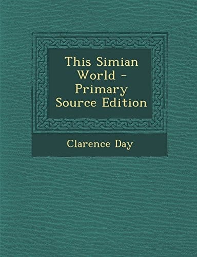 This Simian World - Primary Source Edition