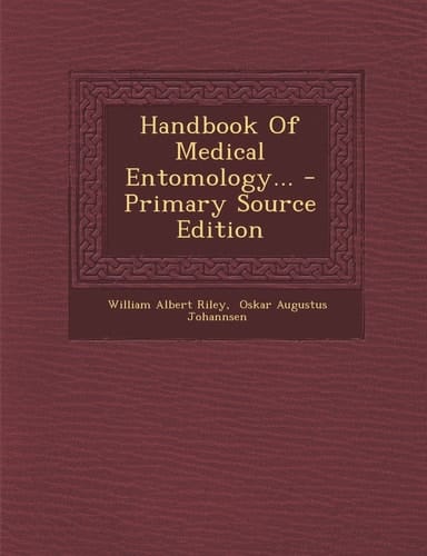 Handbook of Medical Entomology... - Primary Source Edition