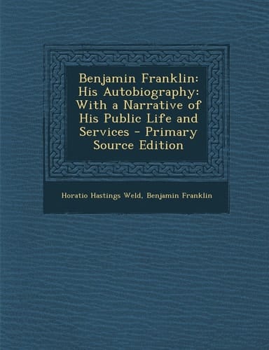 Benjamin Franklin His Autobiography