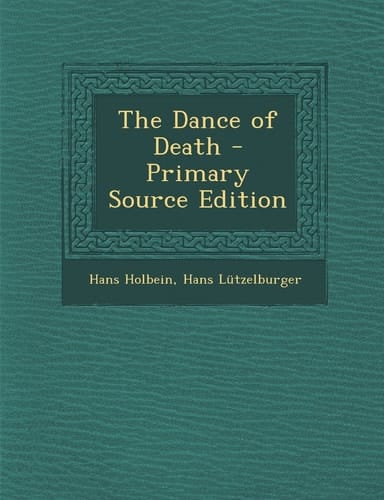 The Dance of Death - Primary Source Edition