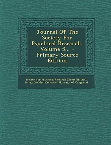 Journal of the Society for Psychical Research, Volume 5... - Primary Source Edition