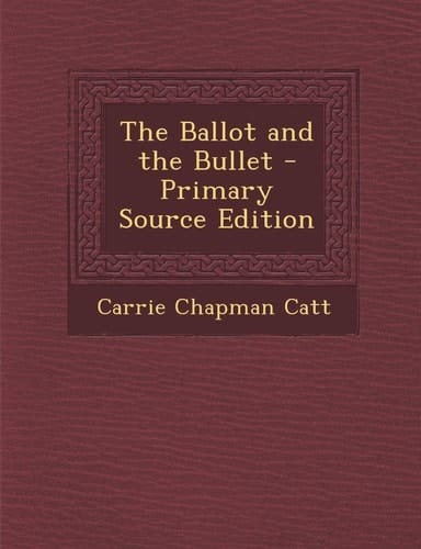 The Ballot and the Bullet - Primary Source Edition