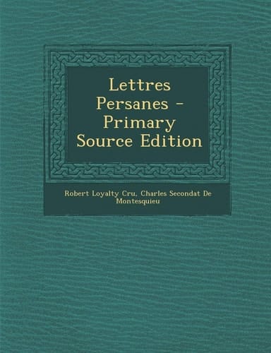Lettres Persanes - Primary Source Edition