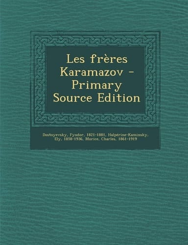 Les Frères Karamazov - Primary Source Edition
