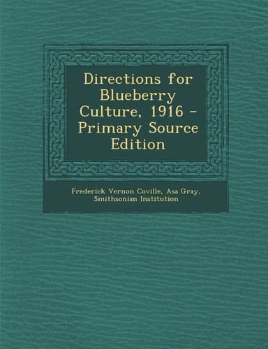 Directions for Blueberry Culture, 1916 - Primary Source Edition