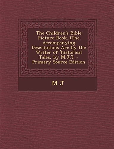 The Children's Bible Picture-Book. . - Primary Source Edition
