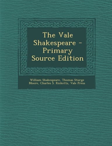 The Vale Shakespeare - Primary Source Edition