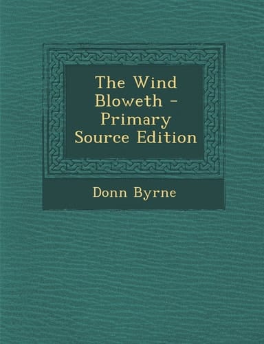 The Wind Bloweth - Primary Source Edition