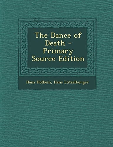 The Dance of Death - Primary Source Edition