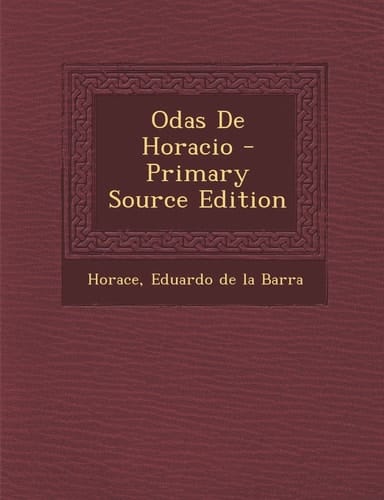 Odas de Horacio - Primary Source Edition