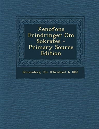 Xenofons Erindringer Om Sokrates - Primary Source Edition