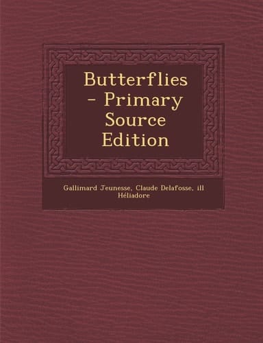 Butterflies - Primary Source Edition