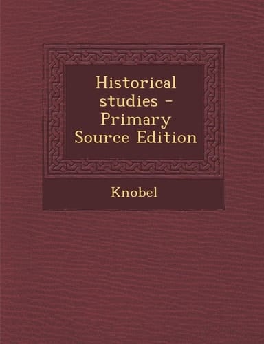 Historical Studies - Primary Source Edition