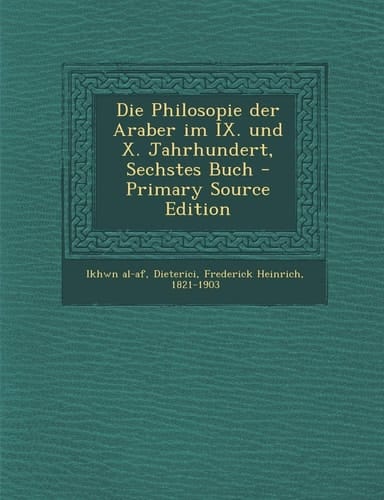 Die Philosopie Der Araber Im Ix. und X. Jahrhundert, Sechstes Buch - Primary Source Edition