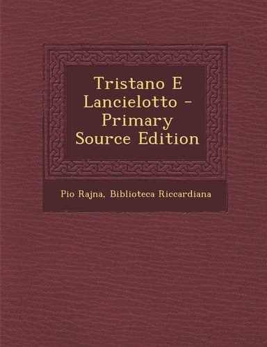 Tristano E Lancielotto - Primary Source Edition