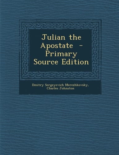 Julian the Apostate - Primary Source Edition