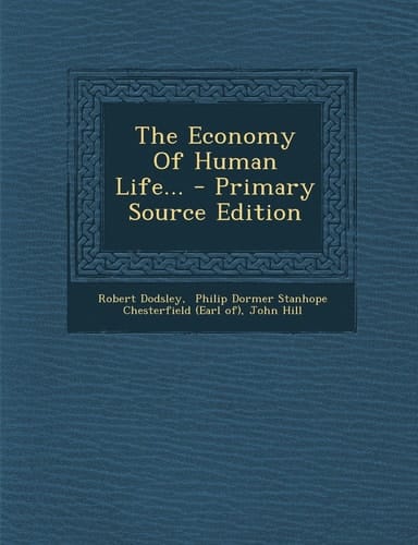 The Economy of Human Life... - Primary Source Edition