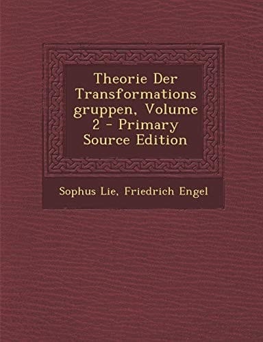 Theorie Der Transformationsgruppen, Volume 2 - Primary Source Edition