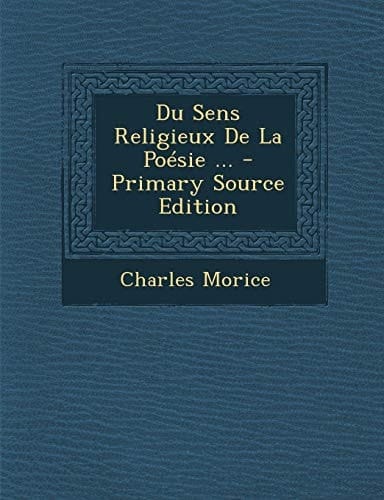 Du Sens Religieux de la Poésie ... - Primary Source Edition