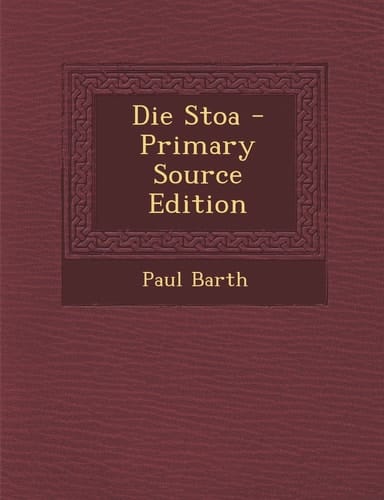Die Stoa - Primary Source Edition