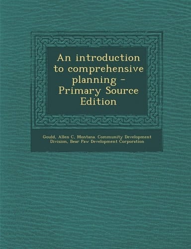 An Introduction to Comprehensive Planning - Primary Source Edition