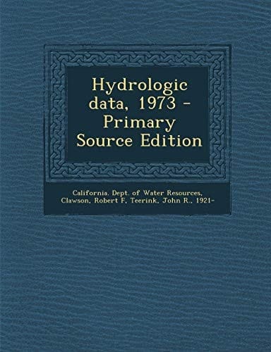 Hydrologic Data, 1973 - Primary Source Edition