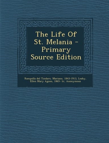 The Life of St. Melania - Primary Source Edition