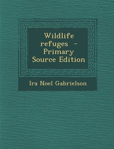 Wildlife Refuges - Primary Source Edition