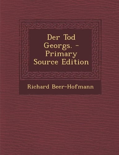 Der Tod Georgs. - Primary Source Edition