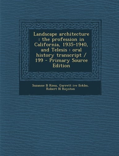 Landscape Architecture The Profession in California, 1935-1940, and Telesis