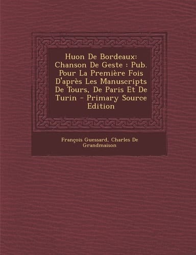 Huon de Bordeaux Chanson de Geste