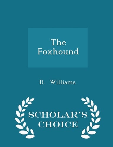 The Foxhound - Scholar's Choice Edition