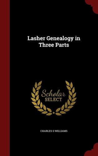 Lasher Genealogy in Three Parts