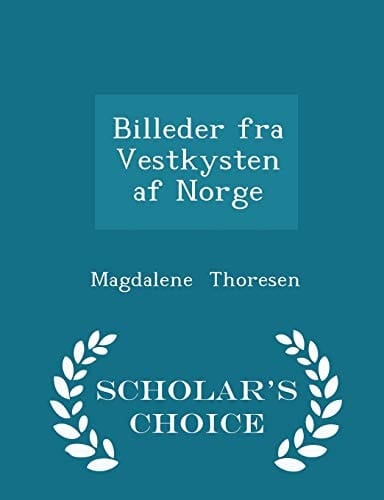 Billeder Fra Vestkysten AF Norge - Scholar's Choice Edition