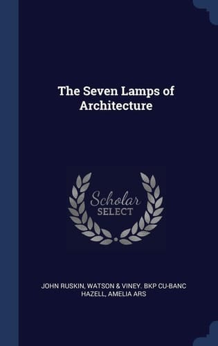 The Seven Lamps of Architecture