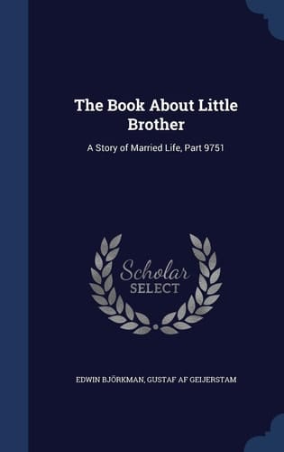 The Book About Little Brother A Story of Married Life, Part 9751