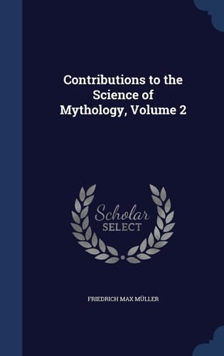 Contributions to the Science of Mythology, Volume 2