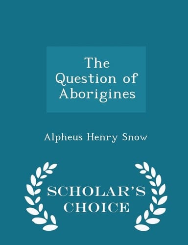 The Question of Aborigines - Scholar's Choice Edition