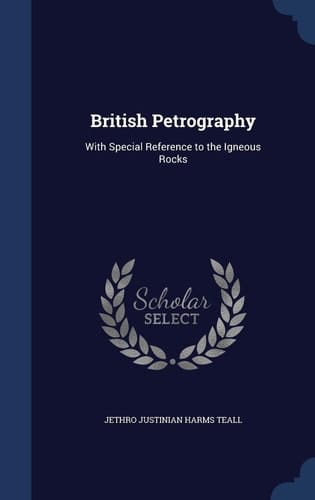 British Petrography: With Special Reference to the Igneous Rocks