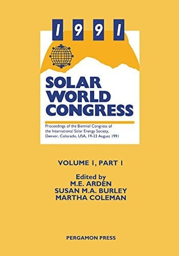 1991 Solar World Congress (International Solar Energy Society Proceedings Series)