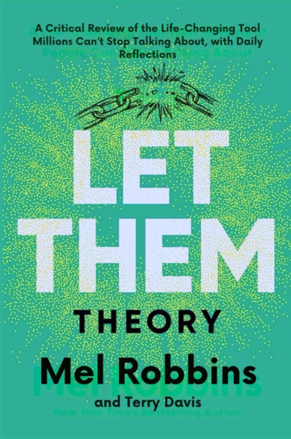 Let Them Theory: a Critical Review of the Life-Changing Tool Millions Can't Stop Talking About, with Daily Reflections
