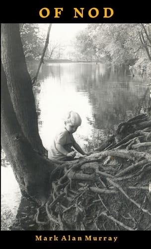 Of Nod A Poetic Memoir