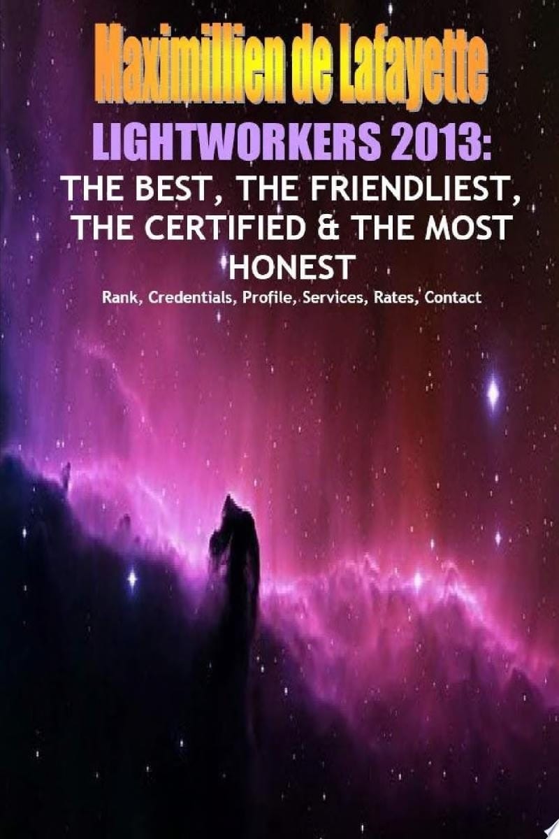 Mega Book.LIGHTWORKERS 2013. THE BEST,FRIENDLIEST,CERTIFIED,MOST HONEST