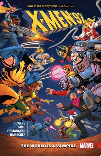 X-Men '92 Vol. 1 The World Is A Vampire